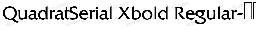 QuadratSerial Xbold Regular字体转换